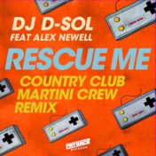 Rescue Me (feat. Alex Newell) (Country Club Martini Crew Remix)