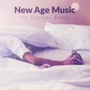 New Age Music for Deeper Sleep: Soothing Sounds, Healing Music for Relaxation & Deep Rest