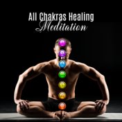 All Chakras Healing Meditation: Deep Ambient New Age 2019 Music Mix for Contemplations, Yoga & Meditation, Chakras Opening & Hea...
