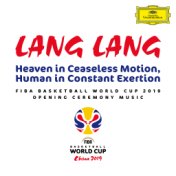 Heaven in Ceaseless Motion, Human in Constant Exertion (FIBA Basketball World Cup 2019 Opening Ceremony Music)