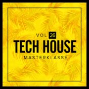 Tech House Masterklasse, Vol.26