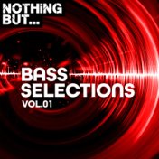 Nothing But... Bass Selections, Vol. 01