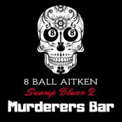 Murderers Bar: Swamp Blues 2