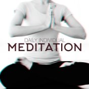 Daily Individual Meditation – Music for Meditative Exercises, Yoga, Breathing Exercises, Zen Practices