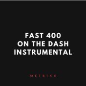 Fast 400 on the Dash (Instrumental)