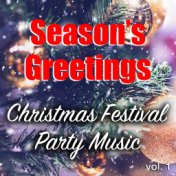 Season's Greetings Christmas Festival Party Music vol. 1