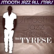 Smooth Jazz Tribute to Tyrese
