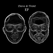Dave & Trent