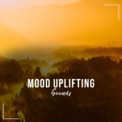 #12 Mood Uplifting Sounds to Relax and Unwind