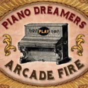 Piano Dreamers Play Arcade Fire