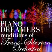 Piano Dreamers Renditions of Trans-Siberian Orchestra