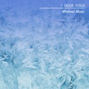 1 Hour Yoga Workout Music