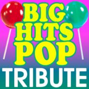 Big Hits Pop Tribute