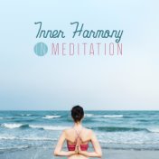 Inner Harmony in Meditation: Mindfulness Relaxation, Music for Mind, Deep Mindfulness, Namaste Vibes, Meditation Music Zone, Yog...