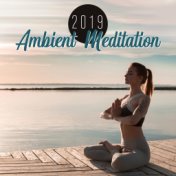 2019 Ambient Meditation: 15 Relaxing Sounds for Deep Mindfulness, Deep Meditation, Relaxation, Yoga Training, Inner Harmony, Inn...