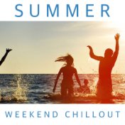 Summer Weekend Chill Out