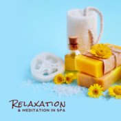 Relaxation & Meditation in Spa: 2019 New Age Music Compilation for Spa Salon, Soothing Ambient & Nature Sounds for Wellness, Sau...