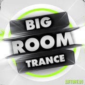 Big Room Trance - Liftoff 1