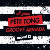 All Gone Pete Tong & Groove Armada Miami '12