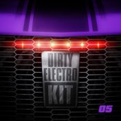 Dirty Electro Kit - Vol 5