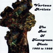 The Best Of Homegrown Music 1968-1980