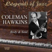 Legends Of Jazz: Coleman Hawkins - Body And Soul