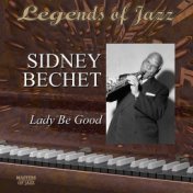 Legends Of Jazz: Sidney Bechet - Lady Be Good