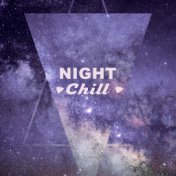 Night Chill – Soft Music for Sleep, Healing, Pure Relaxation, Deep Dreams, Restful Sleep, Soothing Sounds at Goodnight, Calm Dow...