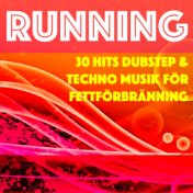 Running - 30 Hits Dubstep & Techno Musik för Fettförbränning, Magmuskler & Styrketräning
