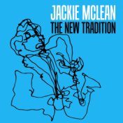 The New Tradition - Presenting... Jackie McLean