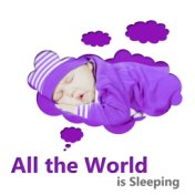 All the World is Sleeping - Relaxation and Deep Sleep, Baby Sleep Music Lullabies, Soft Lullabies Nighttime for Newborn, Lullaby...