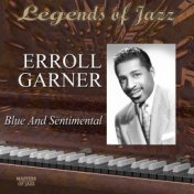 Legends Of Jazz: Erroll Garner - Blue And Sentimental