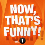 Now, That's Funny! Vol.1