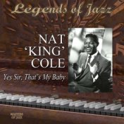 Legends Of Jazz: Nat 'King' Cole - Yes Sir, That's My Baby