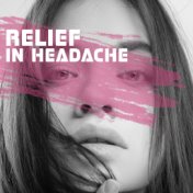 Relief in Headache: Silent New Age Melodies for Migraine, Cluster and Tension Headache