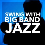 Swing With Big Band Jazz
