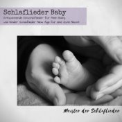 Schlaflieder Baby - Entspannende Einschlaflieder für Mein Baby und Kinder Schlaflieder New Age für eine Gute Nacht