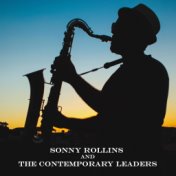 Sonny Rollins and the Contemporary Leaders