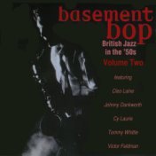 Basement Bop: British Jazz In The 50s Volume Two