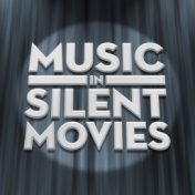 Music in Silent Movies