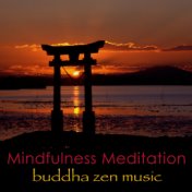 Mindfulness Meditation Buddha Zen Music - Zen Living Peaceful & Relaxing Songs