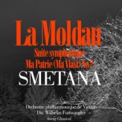 Smetana : La Moldau, Suite symphonique No. 2: Ma patrie (Ma Vlast / My Country)