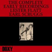 The Complete Early Recordings Lester Flatt, Earl Scruggs (Doxy Collection)