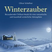 Winterzauber (Bezaubernde Chillout-Musik für einen traumhaft romantischen Winter)
