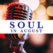 Soul In August
