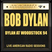Dylan at Woodstock 94 (Live)