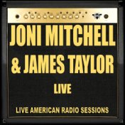 Joni Mitchell & James Taylor - Live