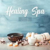 Healing Spa 2019: Spa Zen, Wellness Sounds for Relaxation, Sleep, Massage, Ambient Chill, Stress Relief, Fresh Music Reduces Str...