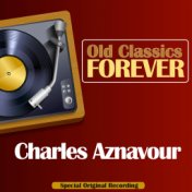 Old Classics Forever (Special Original Recording)