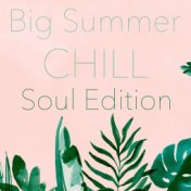 Big Summer Chill Soul Edition